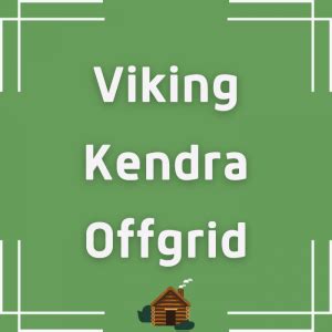 kendra offgrid|Viking Kendra Offgrid: Net Worth, Boyfriend and。